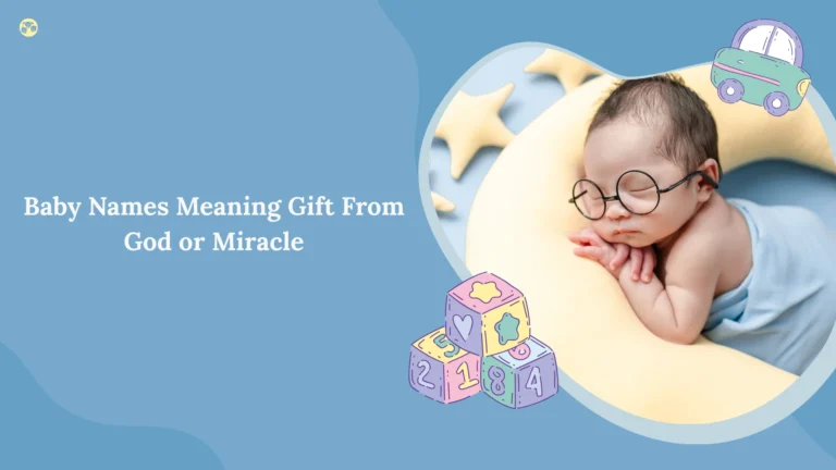 Baby Names Meaning Gift From God or Miracle