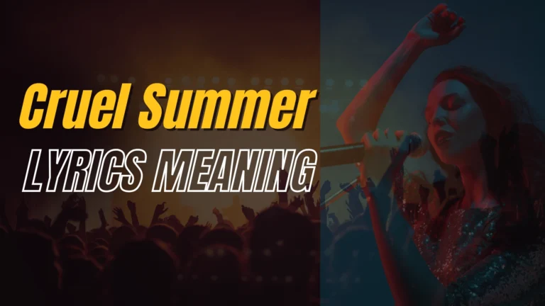 Cruel Summer Lyrics Meaning
